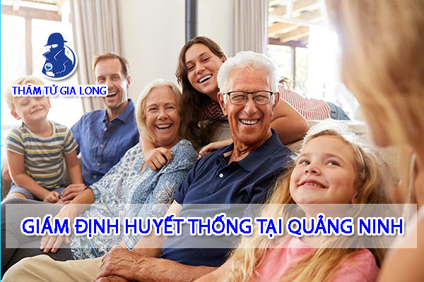 GIÁM ĐỊNH ADN TẠI QUẢNG NINH